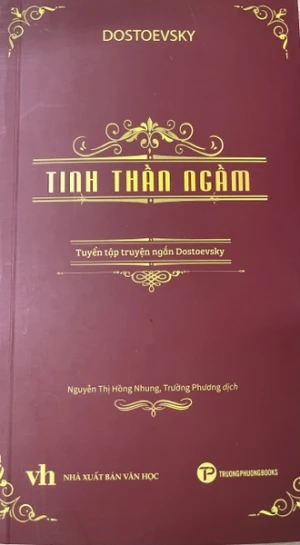 Tinh thần ngầm (Tuyển tập truyện ngắn Dostoevsky)