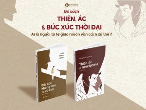 Bộ sách Thiện, ác và Bức xúc thời đại
