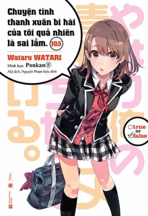 Chuyện tình thanh xuân bi hài của tôi quả nhiên là sai lầm 10.5