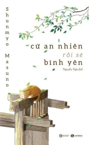 Cứ an nhiên rồi sẽ bình yên (Tái bản 2025)