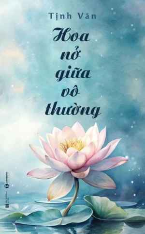 Hoa nở giữa vô thường