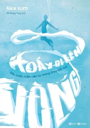 Vòng xoáy đi lên Đảo chiều trầm cảm từ những thay đổi nhỏ