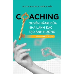 Coaching - Quyền Năng Của Nhà Lãnh Đạo
