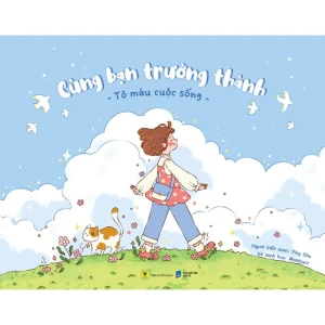 Cùng Bạn Trưởng Thành - Tô Màu Cuộc Sống