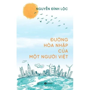 Đường Hòa Nhập Của Một Người Việt
