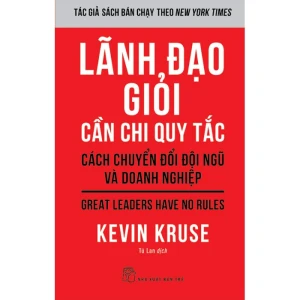Lãnh Đạo Giỏi Cần Chi Quy Tắc