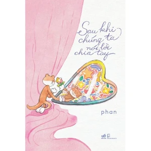 Sau Khi Chúng Ta Nói Lời Chia Tay