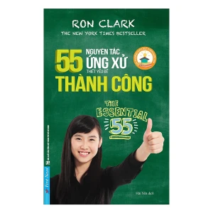 55 nguyên tắc ứng xử thiết yếu để thành công