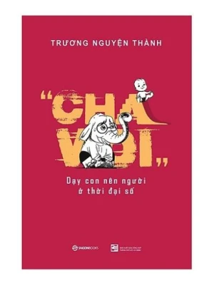 Cha Voi dạy con nên người ở thời đại số