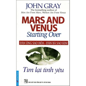 Đàn ông sao Hỏa, đàn bà sao Kim - Tìm lại tình yêu (tái bản)