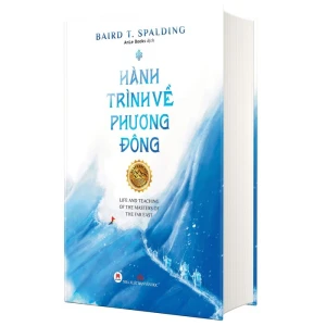Hành Trình Về Phương Đông - Life And Teaching Of The Masters Of The Far East