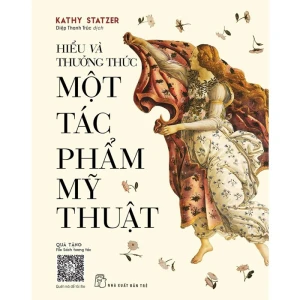 Hiểu Và Thưởng Thức Một Tác Phẩm Mỹ Thuật