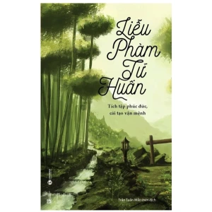 Liễu Phàm Tứ Huấn - Tích Tập Phúc Đức, Cải Tạo Vận Mệnh