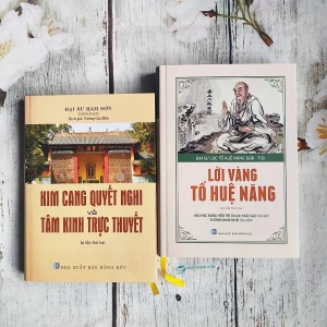 LỜI VÀNG TỔ HUỆ NĂNG KIM CANG QUYẾT NGHI VÀ TÂM KINH TRỰC THUYẾT
