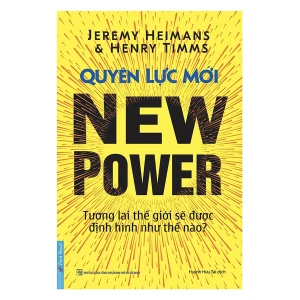 Quyền lực mới - Tương lai thế giới sẽ được định hình như thế nào?