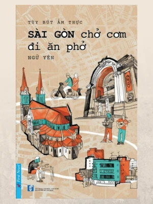 Sài Gòn chở cơm đi ăn phở