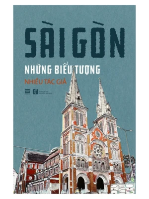 Sài Gòn những biểu tượng