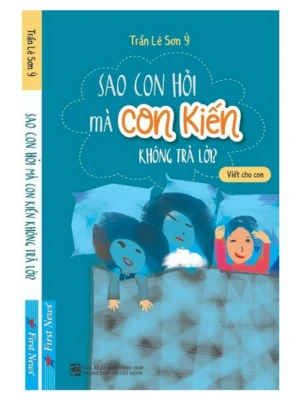 Sao con hỏi mà con kiến không trả lời