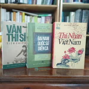 Thi Nhân Việt Nam Văn Thi Sĩ Tiền Chiến Đại Nam Quốc Sử Diễn Ca