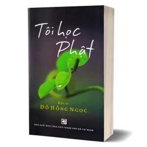 Tôi Học Phật - BS Đỗ Hồng Ngọc
