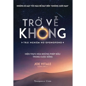 Trở Về Không - Trải Nghiệm Hooponopono