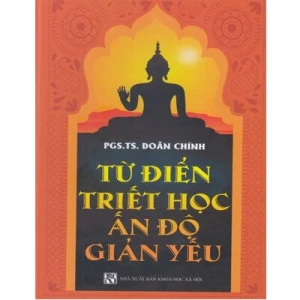 Từ Điển Triết Học Ấn Độ Giản Yếu (Bìa cứng)