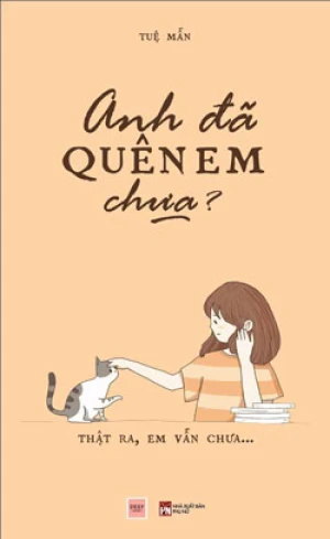 ANH ĐÃ QUÊN EM CHƯA?