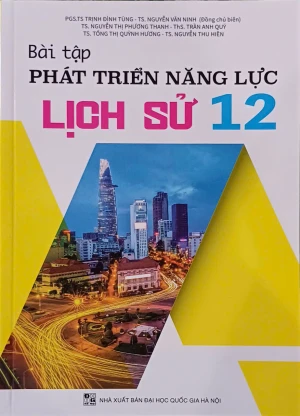 Bài Tập Phát Triển Năng Lực Lịch Sử 12