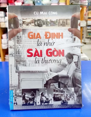 Gia Định Là Nhớ - Sài Gòn Là Thương