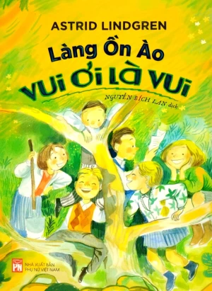 Làng Ồn Ào Vui Ơi Là Vui