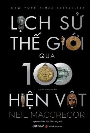 Lịch Sử Thế Giới Qua 100 Hiện Vật