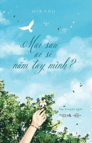 Mai Sau Ai Sẽ Nắm Tay Mình?