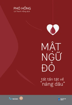Mật Ngữ Đỏ - Tất Tần Tật Về Nàng Dâu