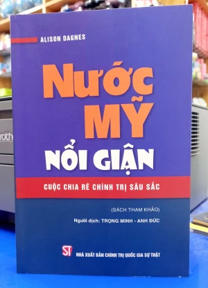 Nước Mỹ Nổi Giận Cuộc Chia Rẽ Chính Trị Sâu Sắc