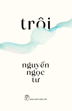Trôi - Nguyễn Ngọc Tư