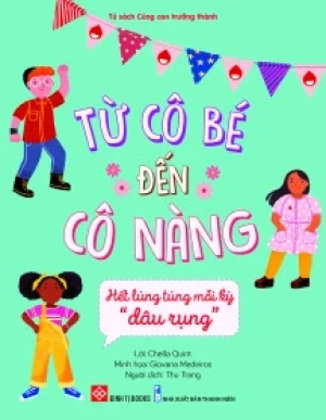 Từ Cô Bé Đến Cô Nàng - Hết Lúng Túng Mỗi Kỳ Dâu Rụng