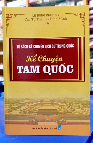 Tủ Sách Kể Chuyện Lịch Sử Trung Quốc : Kể Chuyện Tam Quốc