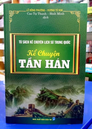 Tủ sách Kể Chuyện Lịch Sử Trung Quốc - kể Chuyện Tần Hán