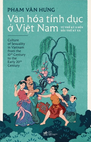 Văn Hóa Tính Dục Ở Việt Nam - Từ Thế Kỷ X Đến Đầu Thế Kỷ XX