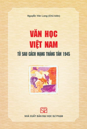 Văn Học Việt Nam Từ Sau Cách Mạng Tháng Tám 1945