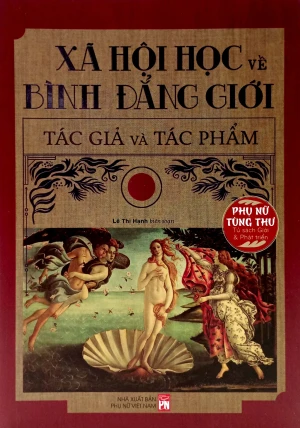Xã Hội Học Về Bình Đẳng Giới Tác Giả Và Tác Phẩm