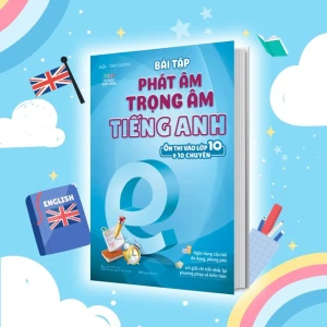 Bài tập phát âm trọng âm tiếng Anh (ôn thi vào lớp 10 và 10 chuyên)