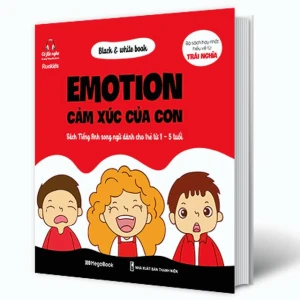 Black & White book - Emotion - Cảm xúc của con (Sách Tiếng Anh song ngữ dành cho trẻ từ 1 -5 tuổi)