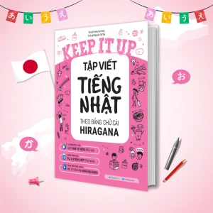 Keep it up Tập viết tiếng Nhật theo bảng chữ cái Hiragana