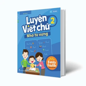 Luyện Viết Chữ Nhớ Từ Vựng 2 (Tập Viết Theo Bộ Sách Family and Friends Special Edition)