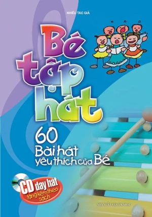 Bé tập hát- 60 bài hát yêu thích của bé
