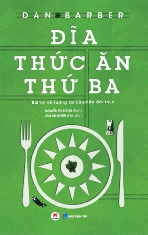 Đĩa thức ăn thứ ba bút ký về tương lai của nền ẩm thực