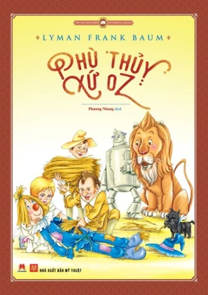 Văn học kinh điển Thế giới Phù thủy xứ OZ (Tái bản 2019)