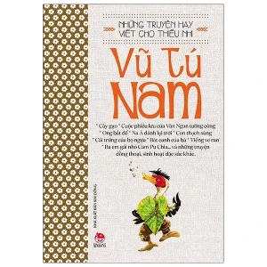 Những Truyện Hay Viết Cho Thiếu Nhi: Vũ Tú Nam