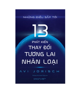 Những điều sắp tới: 13 phát kiến thay đổi tương lai nhân loại
